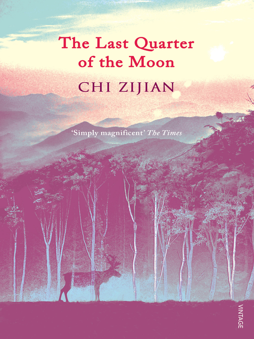 Title details for The Last Quarter of the Moon by Chi Zijian - Available